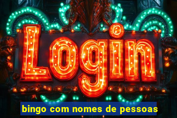 bingo com nomes de pessoas